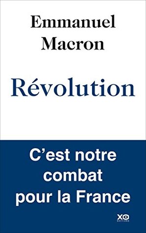 Révolution. C'est notre combat pour la France (Kindle Edition)