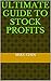 ULTIMATE GUIDE TO STOCK PROFITS by Mike Chin