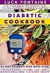 Diabetic Cookbook: Low Carb Diabetes Diet Recipes to Prevent and Reverse Diabetes; 21 Day Diabetic Diet Meal Plan with Photos, Serving Size, and Nutritional Info for Every Recipe Diabetic Cookbook: Low Carb Diabetes Diet Recipes to Prevent and Reverse Diabetes; 21 Day Diabetic Diet Meal Plan with Photos, Serving Size, and Nutritional Info for Every Recipe