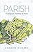 Parish: An Anglican Theolog...