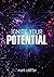 Ignite Your Potential: 22 Tools For Peak Performance And Personal Development