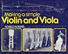 Making a Simple Violin and Viola Making a Simple Violin and Viola