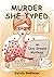 Murder She Typed (Izzy Gree...