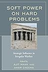 Soft Power on Hard Problems: Strategic Influence in Irregular Warfare