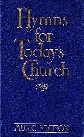 Hymns for Todays Church Music Edition (Hardcover)