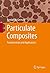 Particulate Composites: Fundamentals and Applications