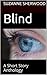 Blind by Suzanne Sherwood Blind by Suzanne Sherwood