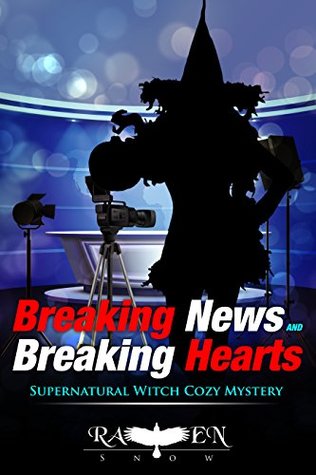 Breaking News and Breaking Hearts (Lainswich Witches, #7)