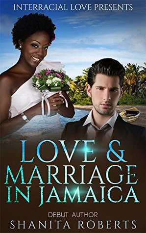 Love & Marriage In Jamaica (Kindle Edition)