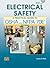 Electrical Safety: A Practical Guide to OSHA and NFPA 70E®