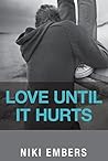 Love Until It Hurts: Charity's Story (Crazy Love Series Book 2) Love Until It Hurts: Charity's Story (Crazy Love Series Book 2)