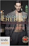 If You Can't Take the Heat by Thianna Durston