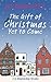 The Gift of Christmas Yet to Come (St Nicholas Bay Novella)