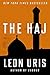 The Haj by Leon Uris The Haj by Leon Uris