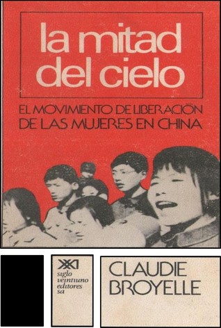 La mitad del cielo. El movimiento de liberación de las mujeres en China. (ebook)