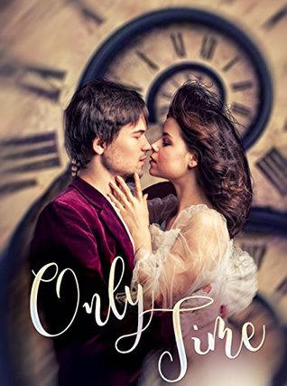 Only Time (Kindle Edition)