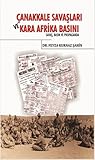 Çanakkale Savaşları ve Kara Afrika Basını - Savaş, Basın ve Propaganda