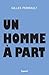 Un homme à part (Documents, 57) (French Edition)