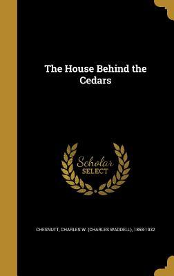 The House Behind the Cedars