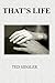 That's Life by Ted Siegler