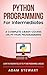 Python: Python Programming For Intermediates
