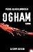 Ogham (NOIR PREMIERS) (French Edition)
