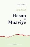 Hasan ve Muaviye Hasan ve Muaviye
