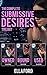 The Complete Submissive Desires Trilogy: Tales Of Dark Lesbian Desire