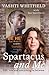 Spartacus and Me: Life, lov...