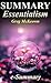 Summary - Essentialism: By Greg McKeown: The Disciplined Pursuit of Less (Essentialism - A Complete Summary - The Discipline Pursuit of Less - Book, Paperback, Hardcover, Summary Book 1)
