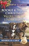 Rookie K-9 Unit Christmas by Valerie Hansen