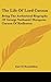 The Life Of Lord Curzon: Being The Authorized Biography Of George Nathaniel Marquess Curzon Of Kedleston