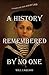 A History Rememered by No One