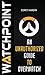 Watchpoint: An Unauthorized Guide to Overwatch