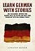 Learn German with stories - One Year Abroad by Johann  Mayer