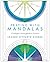 Praying with Mandalas: A Co...