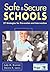 Safe & Secure Schools: 27 Strategies for Prevention and Intervention