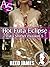 Hot Futa Eclipse (Futa Shifter Passion 5): (A Futa-on-Female, Futa-on-Futa, Exhibitionism Erotica)