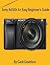 Sony A6300: An Easy Beginne...