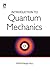 Introduction to Quantum Mechanics