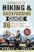 Complete Hiking & Backpacking Guide: Hiking Gears A to Z - 86 World's Longest, Toughest, Most Scenic & Unique Trails
