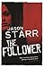The Follower by Starr, Jason