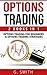 Options Trading: 2 Books in 1 (Options Trading for Beginners & Options Trading Strategies)
