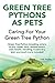 Green Tree Pythons as Pets: Green Tree Python breeding, where to buy, types, care, temperament, cost, health, handling, husbandry, diet, and much more included! Caring For Your Green Tree Python