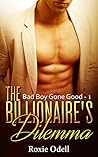 Billionaire's Dilemma - Part 1 (Bad Boy Gone Good)