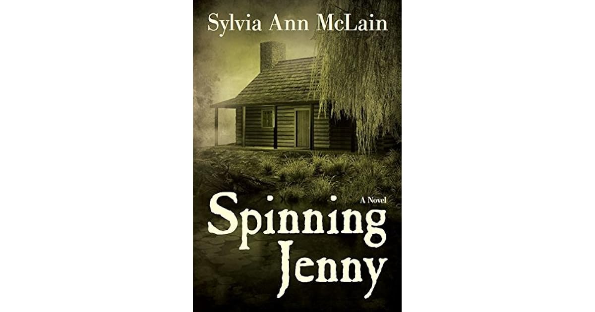 Spinning Jenny by Sylvia Ann McLain