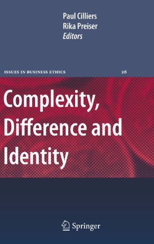 Complexity, Difference and Identity: An Ethical Perspective (Issues in Business Ethics Book 26)