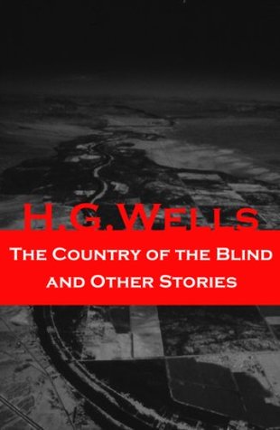 The Country of the Blind and Other Stories