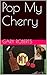 Pop My Cherry