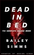 Dead in Bed: The Complete Second Book